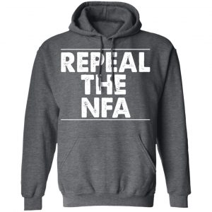 Repeal The NFA T-Shirts, Hoodies, Sweatshirt 24