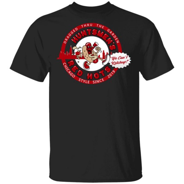 Huntsmen's Red Hots Ya Can't Ketchup Chicago Style 2019 T-Shirts, Hoodies, Sweatshirt 1