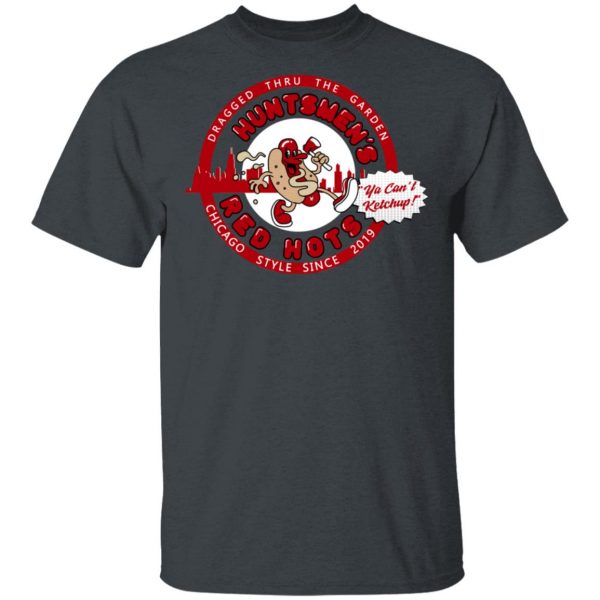 Huntsmen's Red Hots Ya Can't Ketchup Chicago Style 2019 T-Shirts, Hoodies, Sweatshirt 2