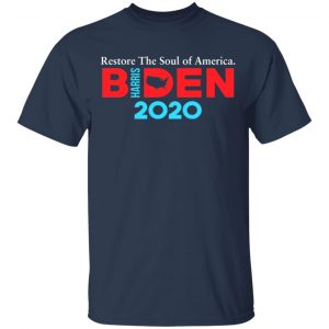 Biden Harris 2020 Restore The Soul Of America T-Shirts, Hoodies, Sweatshirt 15