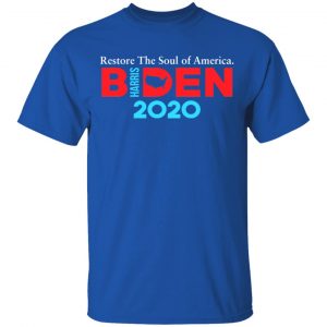 Biden Harris 2020 Restore The Soul Of America T-Shirts, Hoodies, Sweatshirt 16