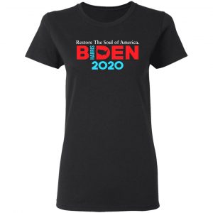 Biden Harris 2020 Restore The Soul Of America T-Shirts, Hoodies, Sweatshirt 17