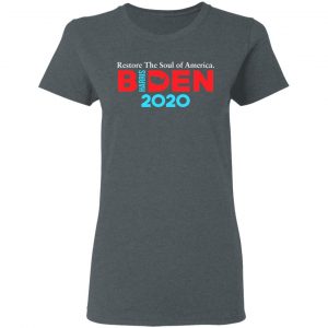 Biden Harris 2020 Restore The Soul Of America T-Shirts, Hoodies, Sweatshirt 18