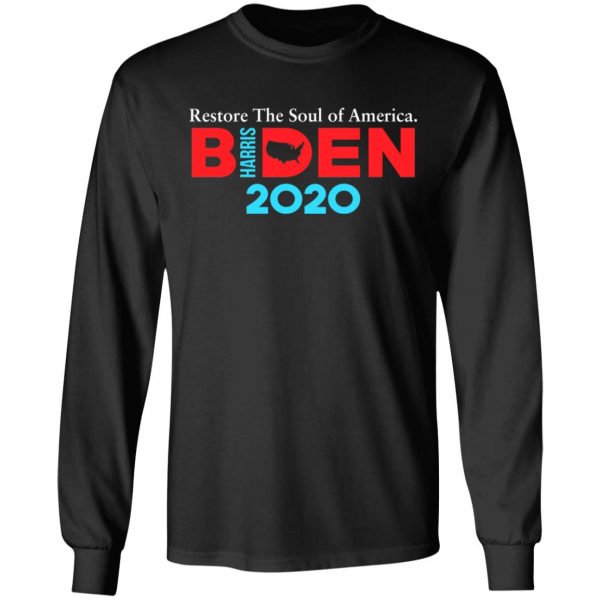 Biden Harris 2020 Restore The Soul Of America T-Shirts, Hoodies, Sweatshirt 9