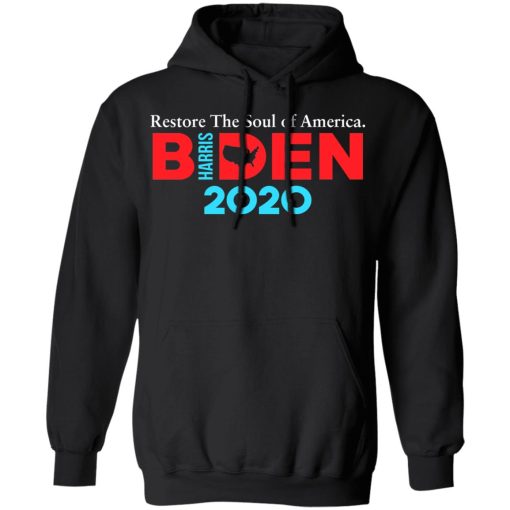 Biden Harris 2020 Restore The Soul Of America T-Shirts, Hoodies, Sweatshirt 4