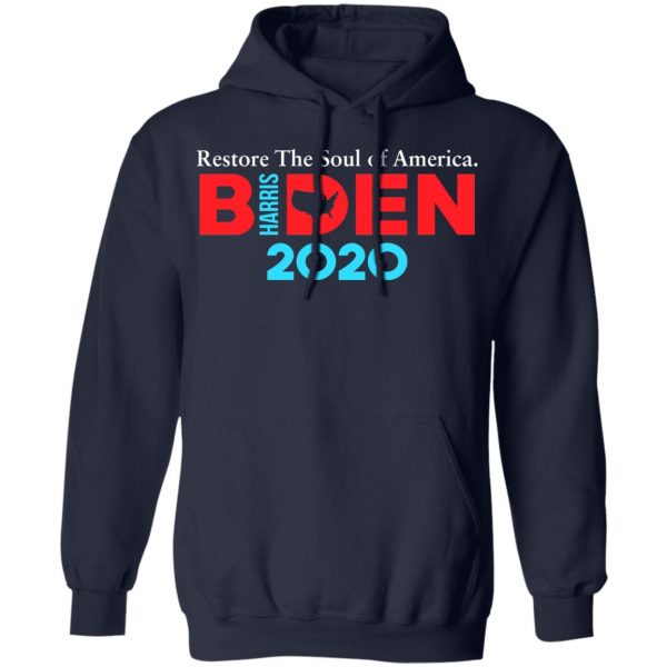 Biden Harris 2020 Restore The Soul Of America T-Shirts, Hoodies, Sweatshirt 11