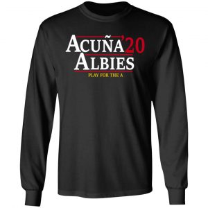 Acuna Albies 2020 Play For The A T-Shirts, Hoodies, Sweatshirt 6