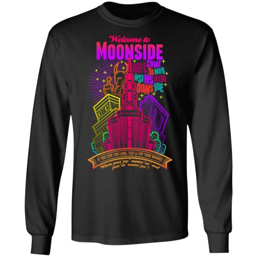 Welcome To Moonside If You Stay Too Long You'll Fry Your Brains T-Shirts, Hoodies, Sweatshirt 9