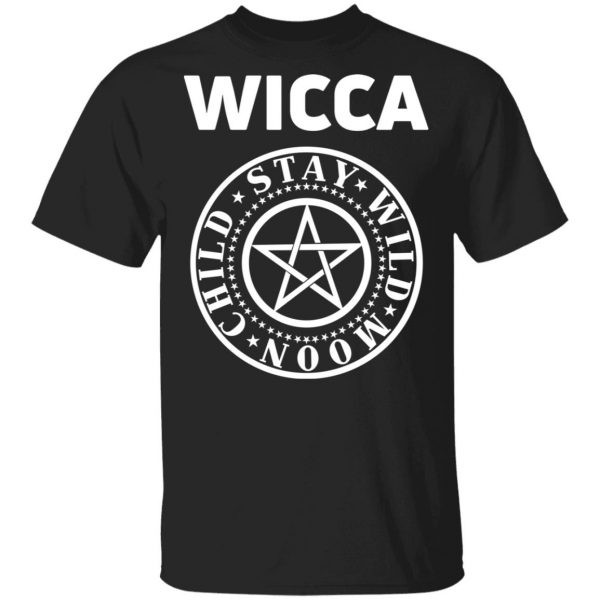 Wicca Child Stay Wild Moon T-Shirts, Hoodies, Sweatshirt 1