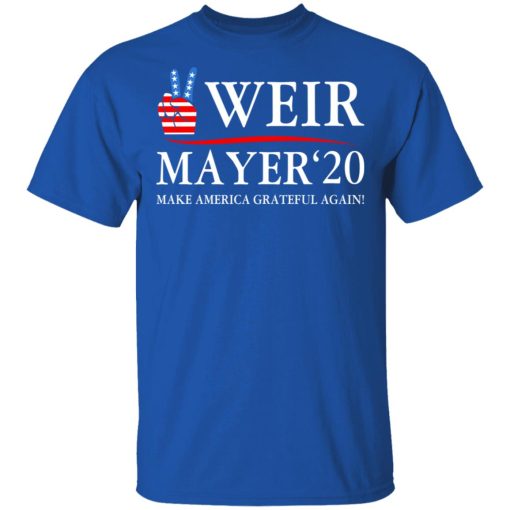 Weir Mayer 2020 Make America Grateful Again T-Shirts, Hoodies, Sweatshirt - Image 4