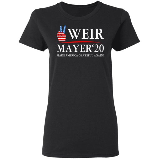 Weir Mayer 2020 Make America Grateful Again T-Shirts, Hoodies, Sweatshirt - Image 5