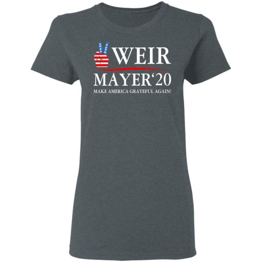 Weir Mayer 2020 Make America Grateful Again T-Shirts, Hoodies, Sweatshirt - Image 6