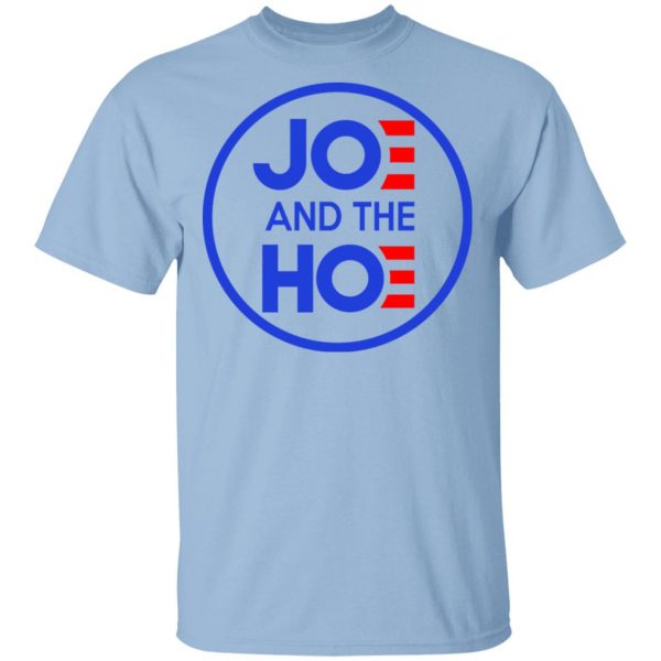 Jo And The Ho Joe And The Hoe T-Shirts, Hoodies, Sweatshirt Apparel 3