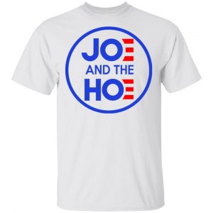 Jo And The Ho Joe And The Hoe T-Shirts, Hoodies, Sweatshirt Hot Products 2