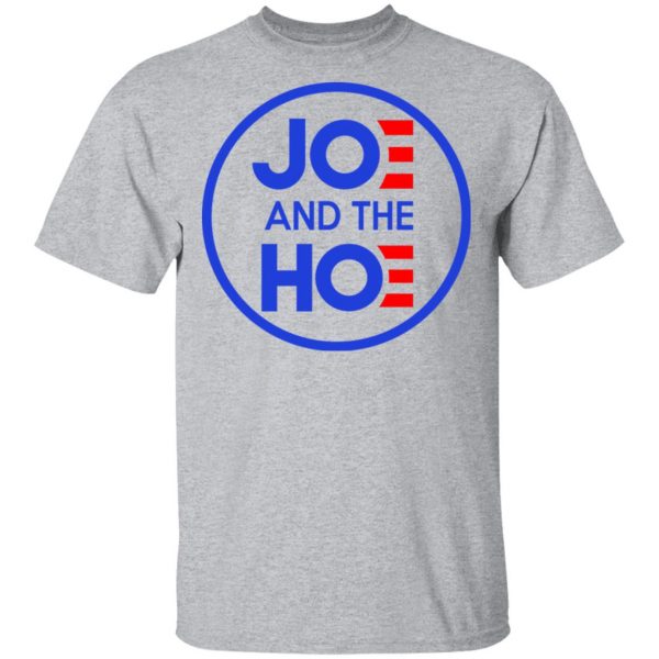 Jo And The Ho Joe And The Hoe T-Shirts, Hoodies, Sweatshirt Apparel 5