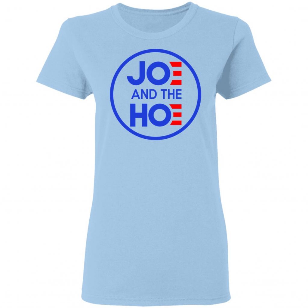 jo and the hoe t shirt