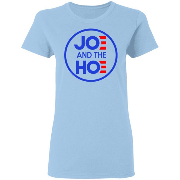 Jo And The Ho Joe And The Hoe T-Shirts, Hoodies, Sweatshirt Apparel 6