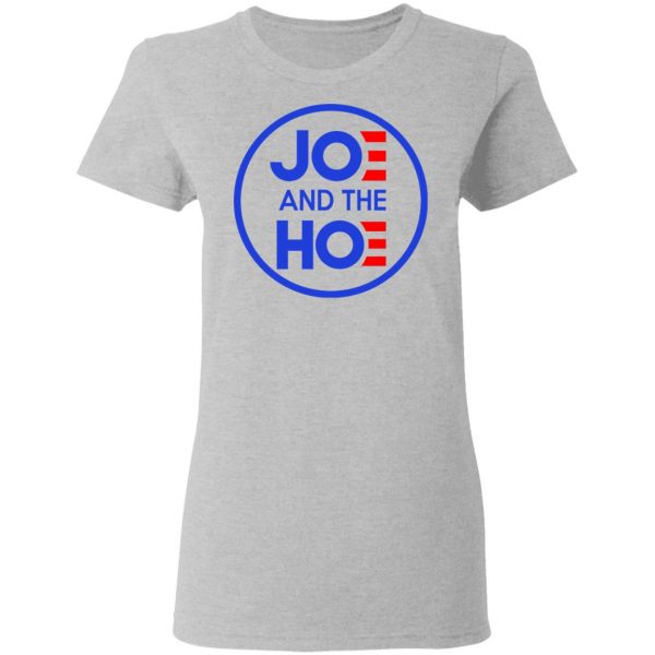 Jo And The Ho Joe And The Hoe T-Shirts, Hoodies, Sweatshirt Apparel 8