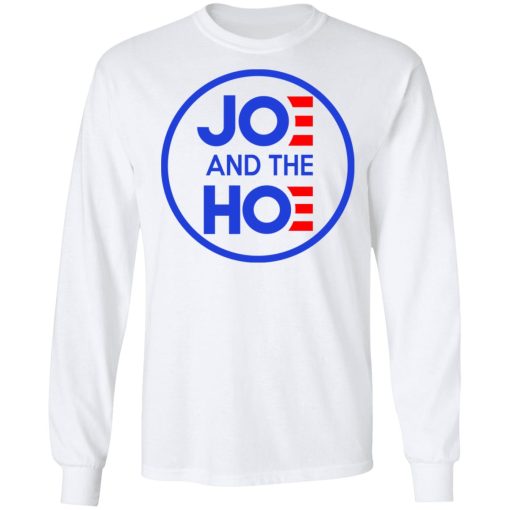 Jo And The Ho Joe And The Hoe T-Shirts, Hoodies, Sweatshirt 3