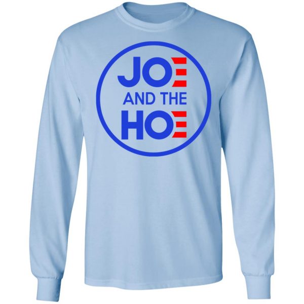 Jo And The Ho Joe And The Hoe T-Shirts, Hoodies, Sweatshirt Apparel 11