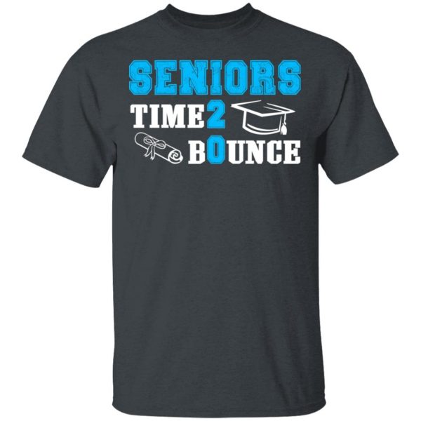 Seniors Time 2 Bounce – Class Of 2020 T-Shirts, Hoodies, Sweatshirt 2
