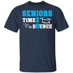 Seniors Time 2 Bounce – Class Of 2020 T-Shirts, Hoodies, Sweatshirt 15