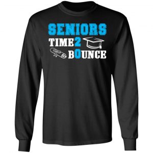 Seniors Time 2 Bounce – Class Of 2020 T-Shirts, Hoodies, Sweatshirt 21
