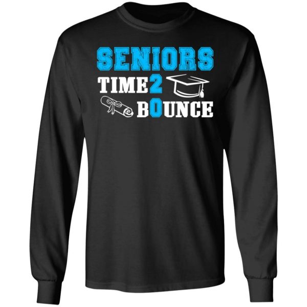 Seniors Time 2 Bounce – Class Of 2020 T-Shirts, Hoodies, Sweatshirt 9