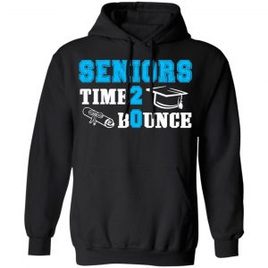 Seniors Time 2 Bounce – Class Of 2020 T-Shirts, Hoodies, Sweatshirt 22
