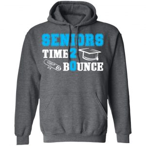 Seniors Time 2 Bounce – Class Of 2020 T-Shirts, Hoodies, Sweatshirt 24