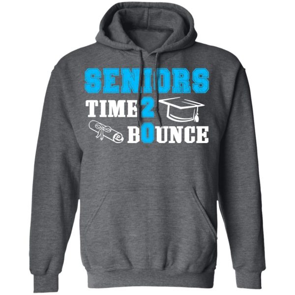 Seniors Time 2 Bounce – Class Of 2020 T-Shirts, Hoodies, Sweatshirt 12