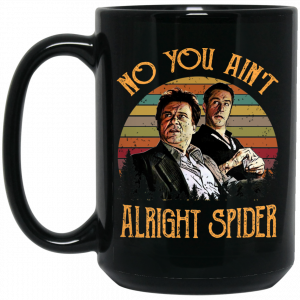 Goodfellas Tommy DeVito Jimmy Conway “No You Ain’t Alright Spider” Mug 3