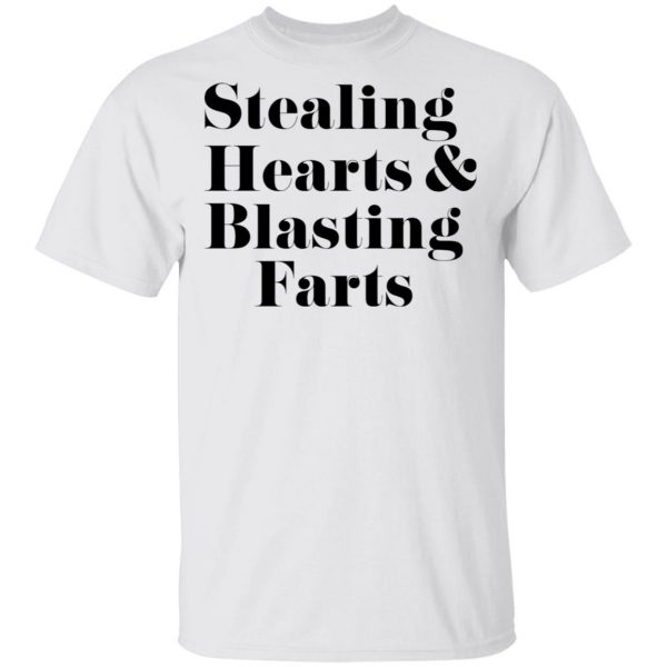 Stealing Hearts & Blasting Farts T-Shirts, Hoodies, Sweatshirt 2