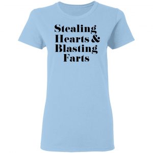 Stealing Hearts & Blasting Farts T-Shirts, Hoodies, Sweatshirt 15