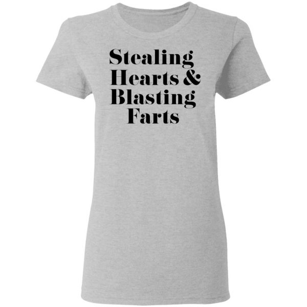 Stealing Hearts & Blasting Farts T-Shirts, Hoodies, Sweatshirt 6