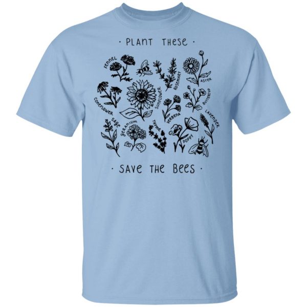Plant These Save The Bees T-Shirts, Hoodies, Sweatshirt 1