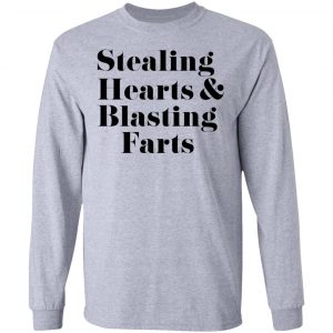Stealing Hearts & Blasting Farts T-Shirts, Hoodies, Sweatshirt 18