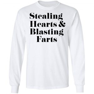 Stealing Hearts & Blasting Farts T-Shirts, Hoodies, Sweatshirt 19