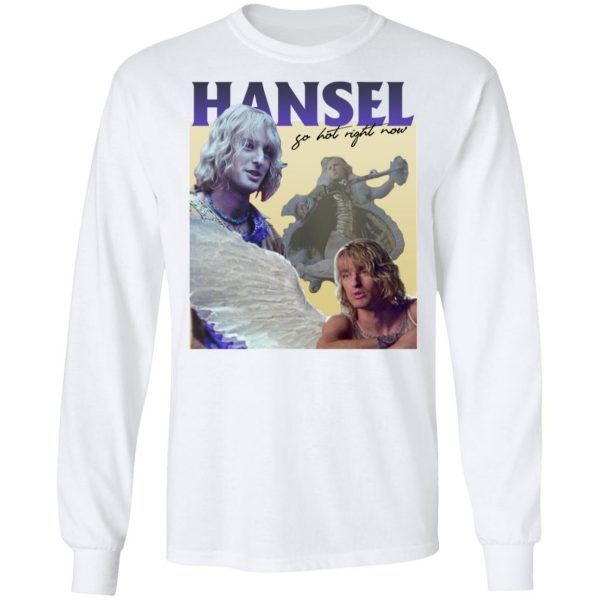 Zoolander Hansel, So Hot Right Now T-Shirts, Hoodies, Sweatshirt 3