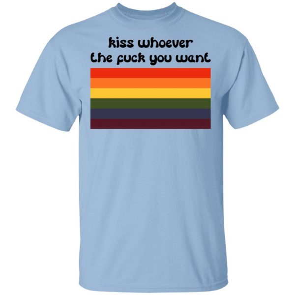 LGBT Kiss Whoever The Fuck You Want T-Shirts, Hoodies, Sweatshirt 1
