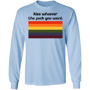 LGBT Kiss Whoever The Fuck You Want T-Shirts, Hoodies, Sweatshirt 20
