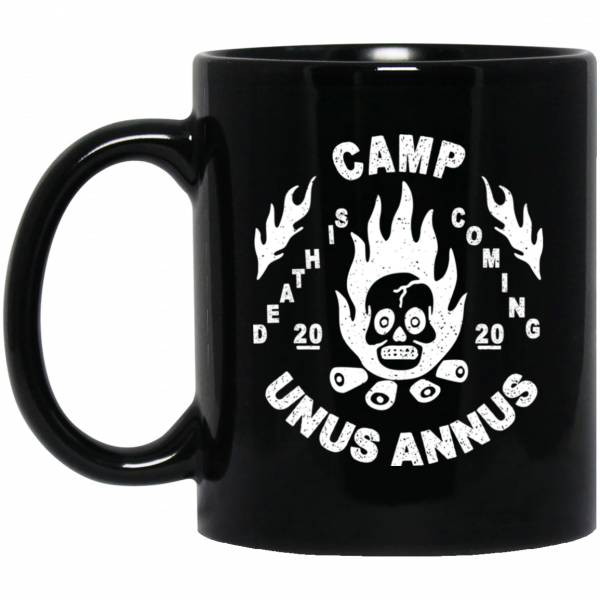 Camp Unus Annus 2020 Death Is Coming Mug Coffee Mugs 3