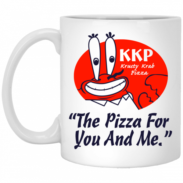 KKP Krusty Krab Pizza The Pizza For You And Me Mug 1