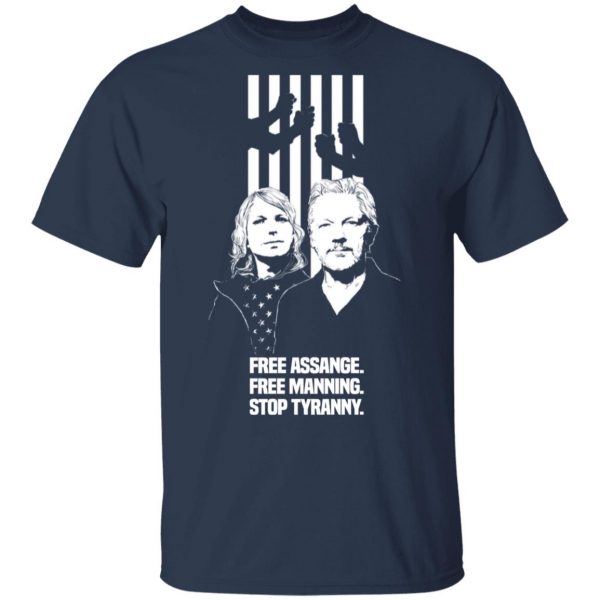 Free Assange. Free Manning. Stop Tyranny T-Shirts, Hoodies, Sweatshirt 3