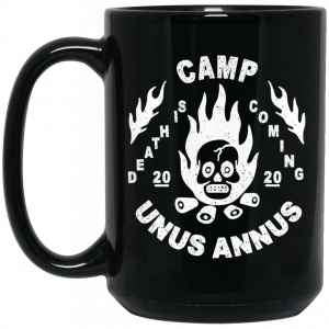 Camp Unus Annus 2020 Death Is Coming Mug Camping 2