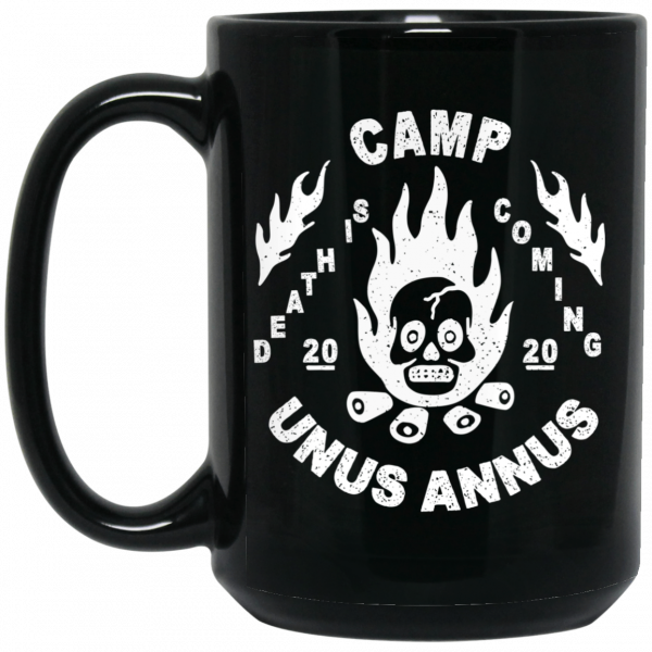 Camp Unus Annus 2020 Death Is Coming Mug Coffee Mugs 4