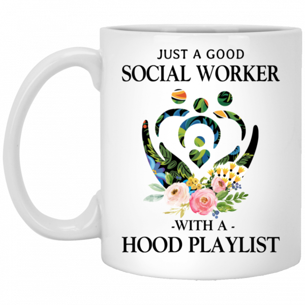 Just A Good Social Worker With A Hood Playlist Mug 1
