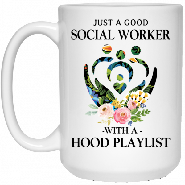 Just A Good Social Worker With A Hood Playlist Mug 3