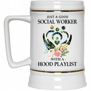 Just A Good Social Worker With A Hood Playlist Mug 7