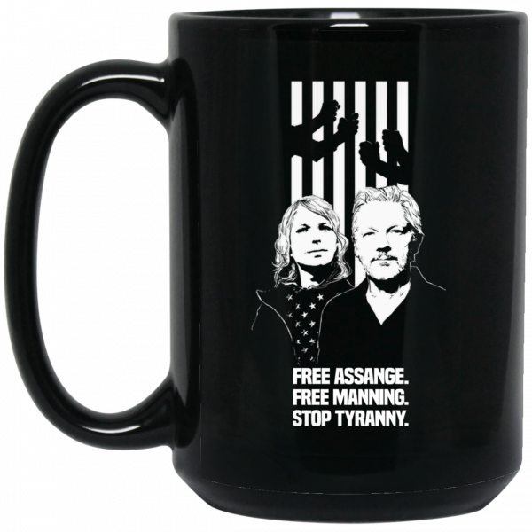 Free Assange. Free Manning. Stop Tyranny Mug 2